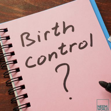 Birth Control: How Neem Can Make Birth Control Better and Safer